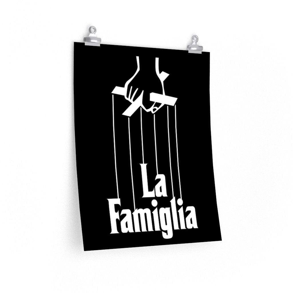La Famiglia Italian Mobster Sicilian always Loyalty Premium Posters