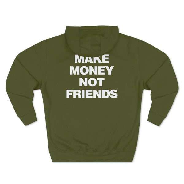 Make Money Not Friends Army Green Pullover Hoodie