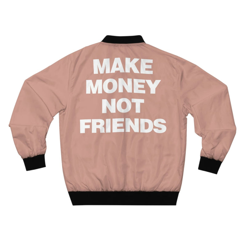 Make Money Not Friends Rose Gold Bomber Jacket