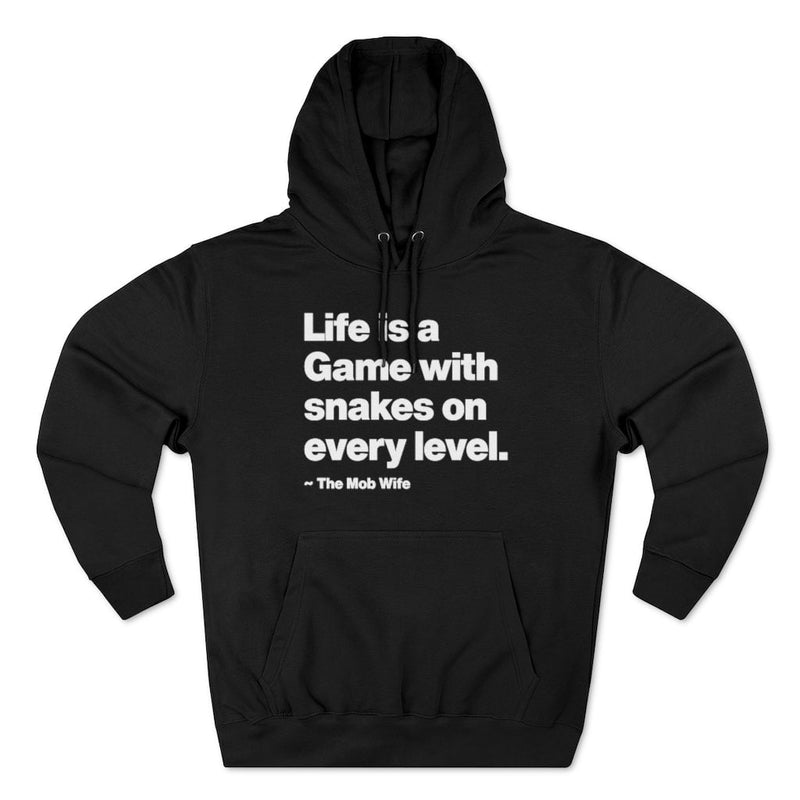 Mob Life is a Game with Snakes on every level Mobster Quote Pullover Hoodie