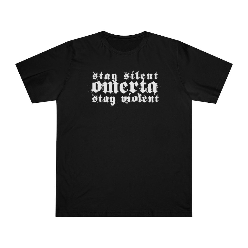 Omerta Respect Loyalty Honor Code of silence Mobster T-shirt