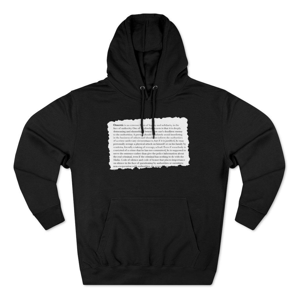 Omerta Respect Loyalty Honor Code of silence Pullover Hoodie