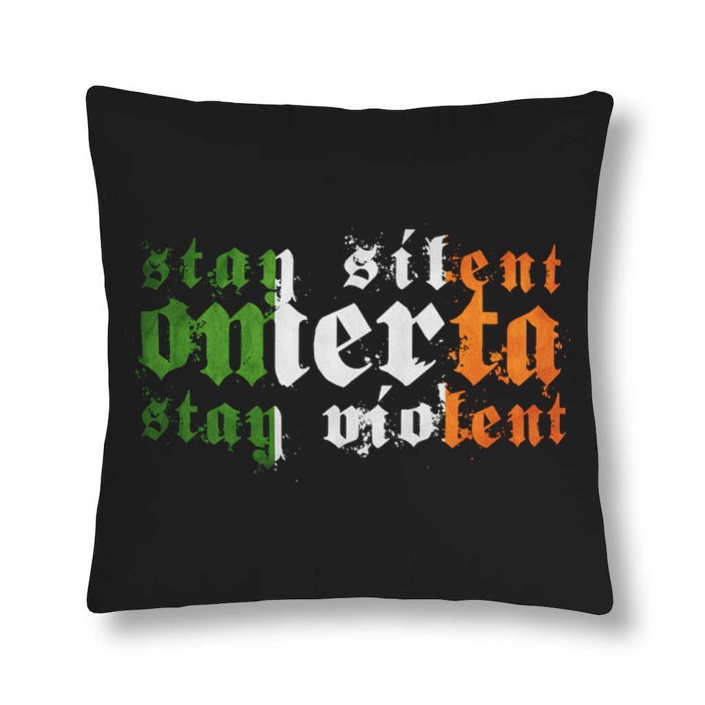 Omerta Stay silent Code of Silence Irish Waterproof Pillows