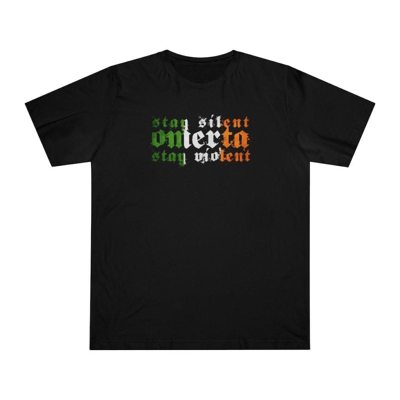 Omerta Stay silent Stay violent Code of Silence Irish Mobster T-shirt