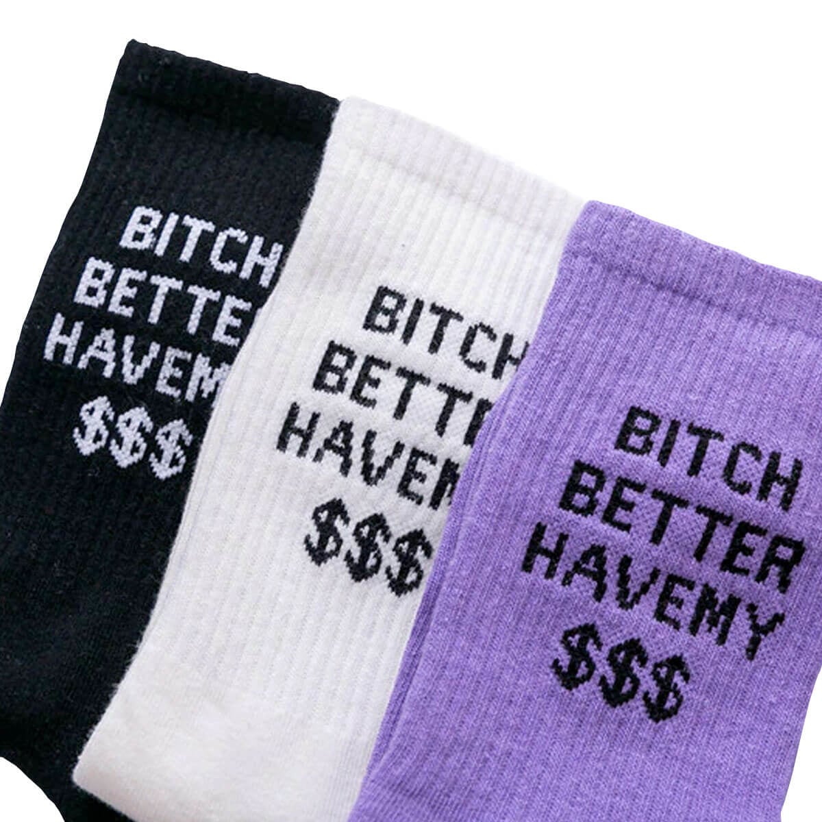 On-Streets Better Have My Money Fashion Cotton Socks