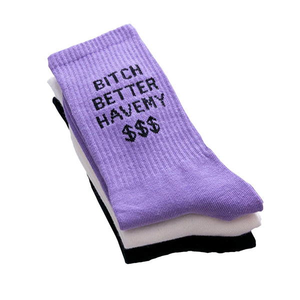 On-Streets Better Have My Money Fashion Cotton Socks