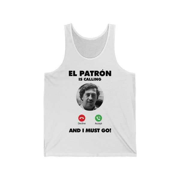 Pablo Escobar El Patron is Calling and I Must Go Tank Top