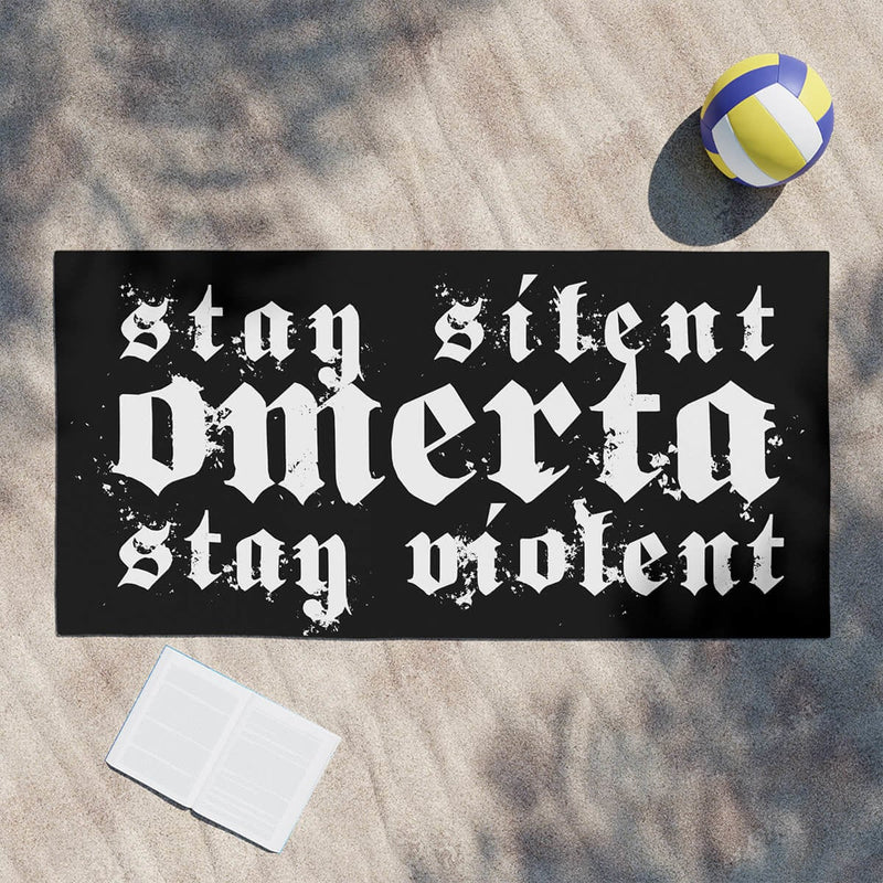 Stay Silent Law of Omerta Stay Violent Beach Towel
