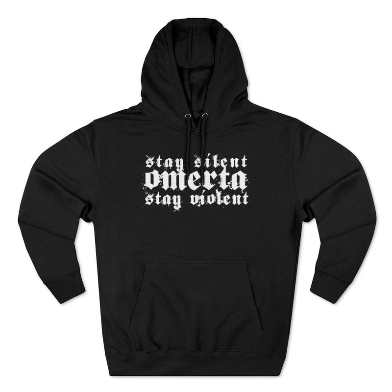 Stay Silent Omerta Stay Violent Mafia Mobster Pullover Hoodie