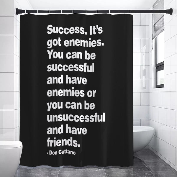 Success it got enemies - Don Cattano Mob Life Shower Curtains