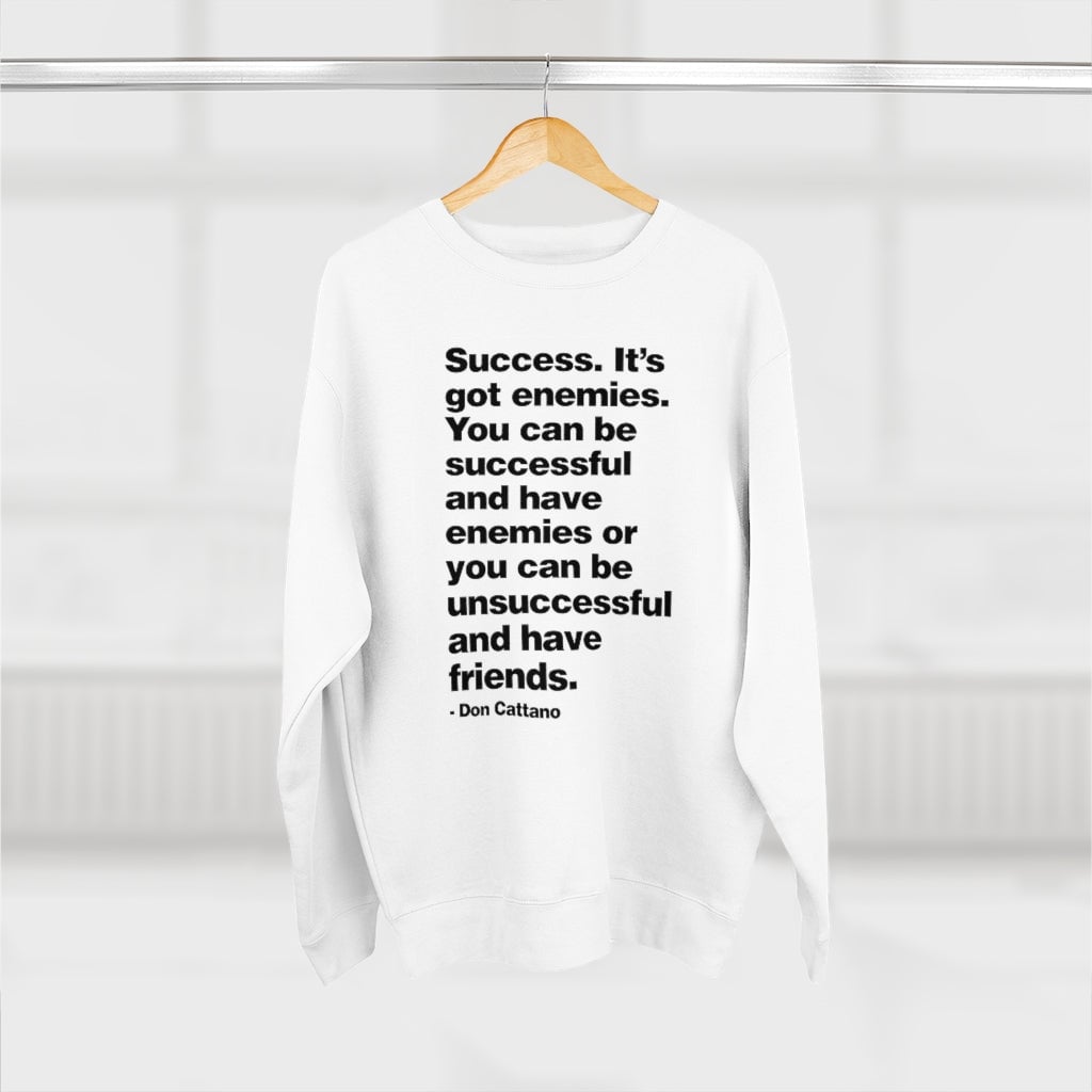 Success it got enemies - Don Cattano Mob Life Sweatshirt